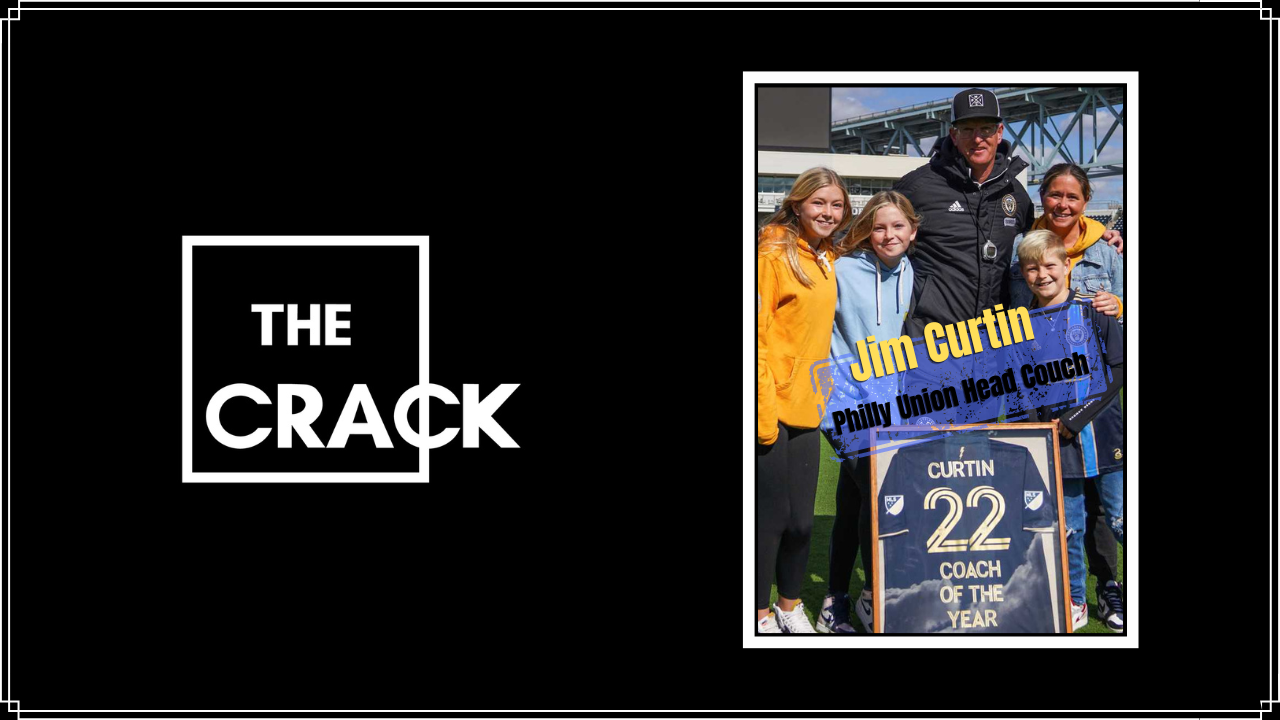 The Crack Podcast |S3 Ep. 9| Brotherly Love From Coach Of The Year Jim Curtin